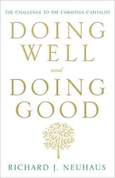 Doing Well and Doing Good : The Challenge to the Christian Capitalist