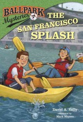 The San Francisco Splash (Ballpark Mysteries)