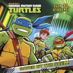 Saved by the Shell! (Teenage Mutant Ninja Turtles) （STK）