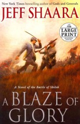 A Blaze of Glory : A Novel of the Battle of Shiloh (Random House Large Print) （LRG）