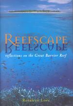 Reefscape : Reflections on the Great Barrier Reef