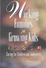 アメリカの勤労者世帯<br>Working Families and Growing Kids : Caring for Children and Adolescents