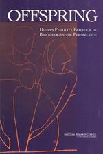 Offspring : Human Fertility Behavior in Biodemographic Perspective