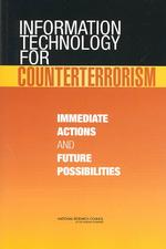 Information Technology for Counterterrorism : Immediate Actions and Future Possibilities