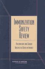 Immunization Safety Review : Vaccinations and Sudden Unexpected Death in Infancy