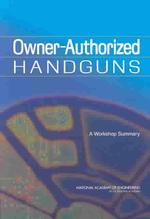 Owner-Authorized Handguns : A Workshop Summary