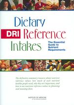Dietary Reference Intakes : The Essential Guide to Nutrient Requirements (Dietary Reference Intakes) （1ST）