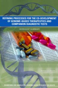 Refining Processes for the Co-Development of Genome-Based Therapeutics and Companion Diagnostic Tests : Workshop Summary