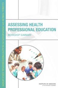 Assessing Health Professional Education : Workshop Summary