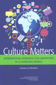 Culture Matters : International Research Collaboration in a Changing World: Summary of a Workshop