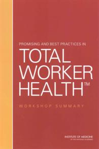 Promising and Best Practices in Total Worker Health : Workshop Summary
