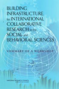 Building Infrastructure for International Collaborative Research in the Social and Behavioral Sciences : Summary of a Workshop