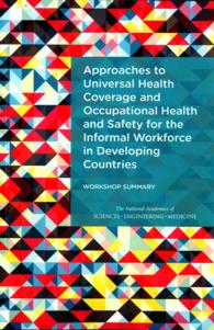 Approaches to Universal Health Coverage and Occupational Health and Safety for the Informal Workforce in Developing Countries : Workshop Summary