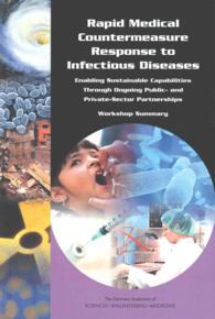 Rapid Medical Countermeasure Response to Infectious Diseases : Enabling Sustainable Capabilities through Ongoing Public- and Private-Sector Partnerships: Workshop Summary