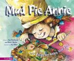 Mud Pie Annie : God's Recipe for Doing Your Best