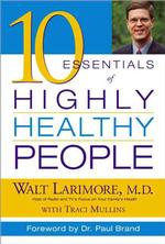 10 Essentials of Highly Healthy People (Christian Medical Association Resources)