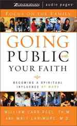 Going Public with Your Faith (4-Volume Set) : Becoming a Spiritual Influence at Work (Ocus on the Family) （Abridged）
