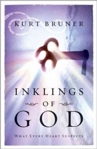 Inklings of God : What Every Heart Suspects