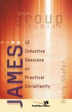 James : 12 Inductive Sessions on Practical Christianity （1ST）