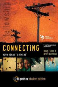 Connecting Your Heart to Others : 6 Small Group Sessions on Fellowship