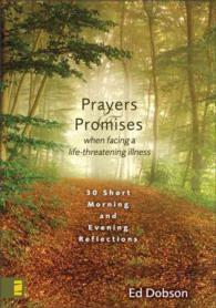 Prayers and Promises When Facing a Life-Threatening Illness : 30 Short Morning and Evening Reflections