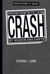 Crash Participant's Guide : Prayers from the Collision of Heaven and Earth