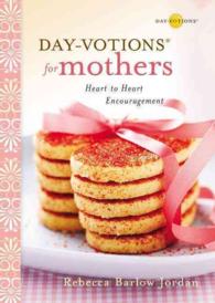 Day-votions for Mothers : Heart to Heart Encouragement (Day-votions)