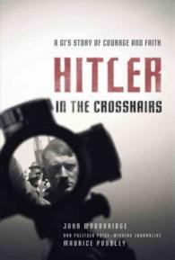 Hitler in the Crosshairs : A GI's Story of Courage and Faith