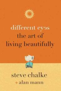Different Eyes : The Art of Living Beautifully