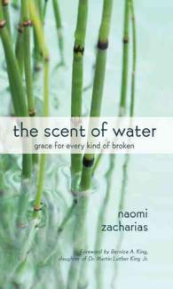The Scent of Water : Grace for Every Kind of Broken
