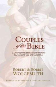 Couples of the Bible : A One-Year Devotional Study to Draw You Closer to God and Each Other