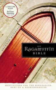 Ragamuffin Bible : New International Version: Meditations for the Bedraggled, Beat-Up, and Brokenhearted