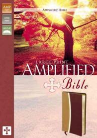 The Amplified Bible : Camel / Burgundy, Italian Duo-Tone: Containing the Amplified Old Testament and the Amplified New Testament （BOX LEA LR）