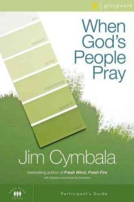 When God's People Pray Study Pack : Six Sessions on the Transforming Power of Prayer （PCK PAP/DV）