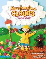 Marshmallow Clouds : And Other Yummy Things I Wish God Had Made