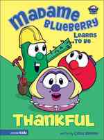 Madame Blueberry Learns to Be Thankful (Big Idea Books)