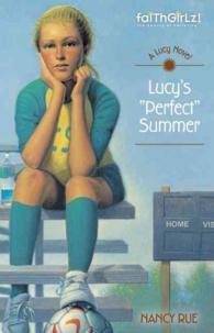 Lucy's Perfect Summer (Faithgirlz!)