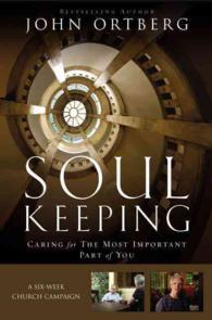 Soul Keeping : Caring for the Most Important Part of You: a Six-Week Church Campaign （BOX PCK CS）