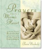 Prayers from a Mom's Heart (Prayers from the Heart) （Gift）