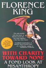 With Charity toward None : A Fond Look at Misanthropy （Reprint）