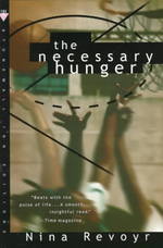 The Necessary Hunger : A Novel （Reprint）