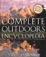 Complete Outdoors Encyclopedia : Revised & Expanded （REV EXP SU）
