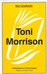 Toni Morrison : Contemporary Critical Essays (New Casebooks)