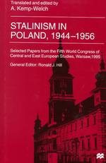 Stalinism in Poland, 1944-1956 : Selected Papers from the Fifth World Congress of Central and East European Studies, Warsaw, 1995 (Selected Papers fro