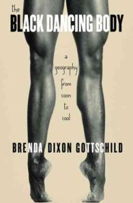 The Black Dancing Body : A Geography from Coon to Cool