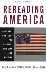 Rereading America : Cultural Contexts for Critical Thinking and Writing （5TH）