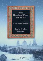 The Russian Word for Snow : A True Story of Adoption
