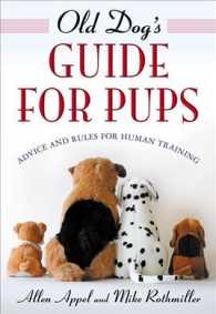 Old Dog's Guide for Pups : Advice and Rules for Human Training