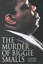 The Murder of Biggie Smalls