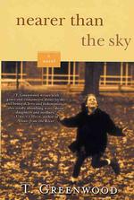 Nearer than the Sky : A Novel （Reprint）